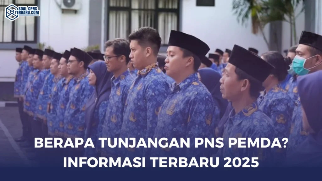 Berapa Tunjangan PNS Pemda? Informasi Terbaru 2025