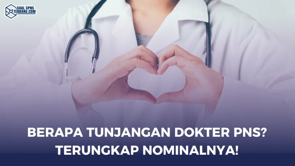 Berapa Tunjangan Dokter PNS? Terungkap Nominalnya!