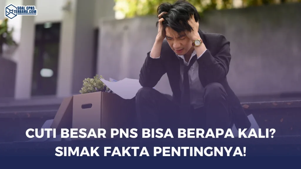 Cuti besar PNS bisa berapa kali