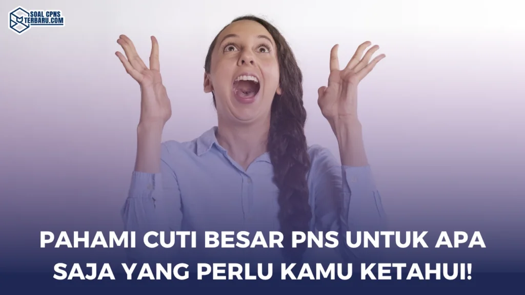 Cuti besar pns untuk apa saja