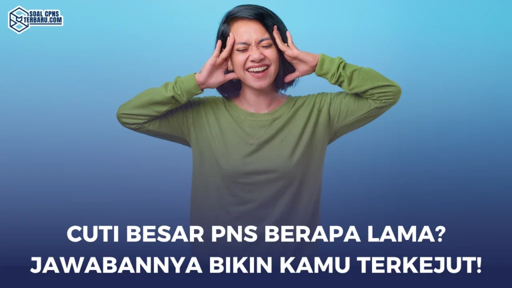 Cuti Besar PNS Berapa Lama