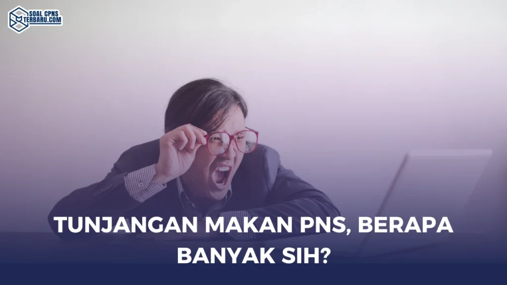 Tunjangan Makan PNS, Berapa Banyak Sih?