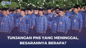 Tunjangan PNS yang Meninggal, Besarannya Berapa?