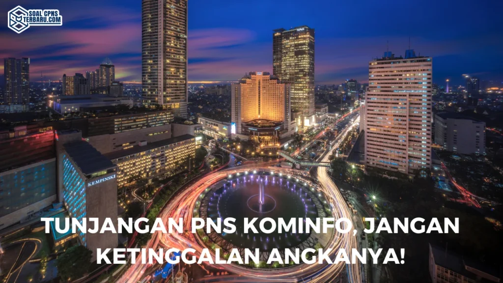 Tunjangan PNS Kominfo, Jangan Ketinggalan Angkanya!