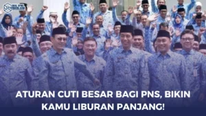 Aturan Cuti Besar Bagi PNS, Bikin Kamu Liburan Panjang!